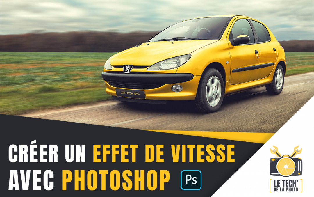 Comment créer un effet de vitesse avec Photoshop