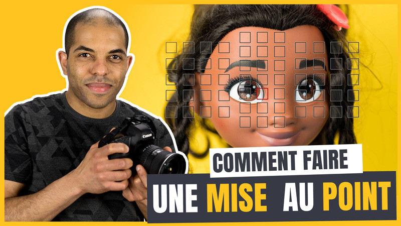 Comment faire une mise au point (et faire une photo nette)