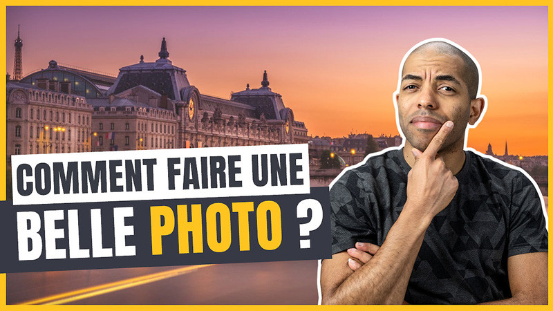 Comment faire une belle photo ?