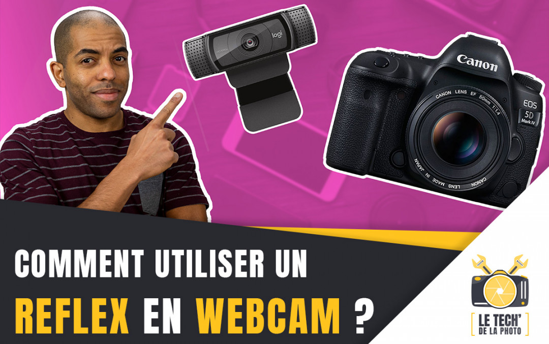 Comment utiliser son appareil photo en webcam