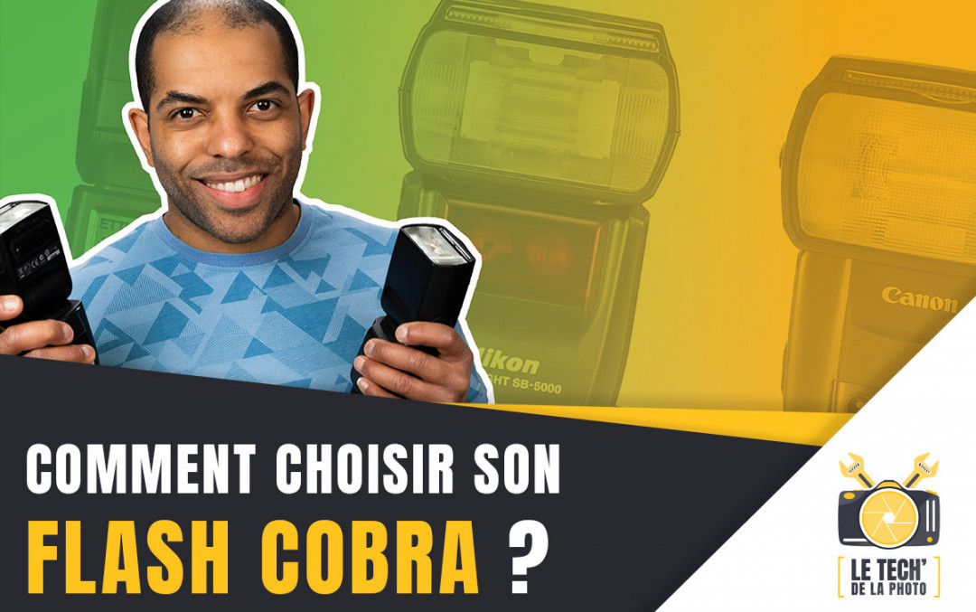 Comment choisir son flash cobra