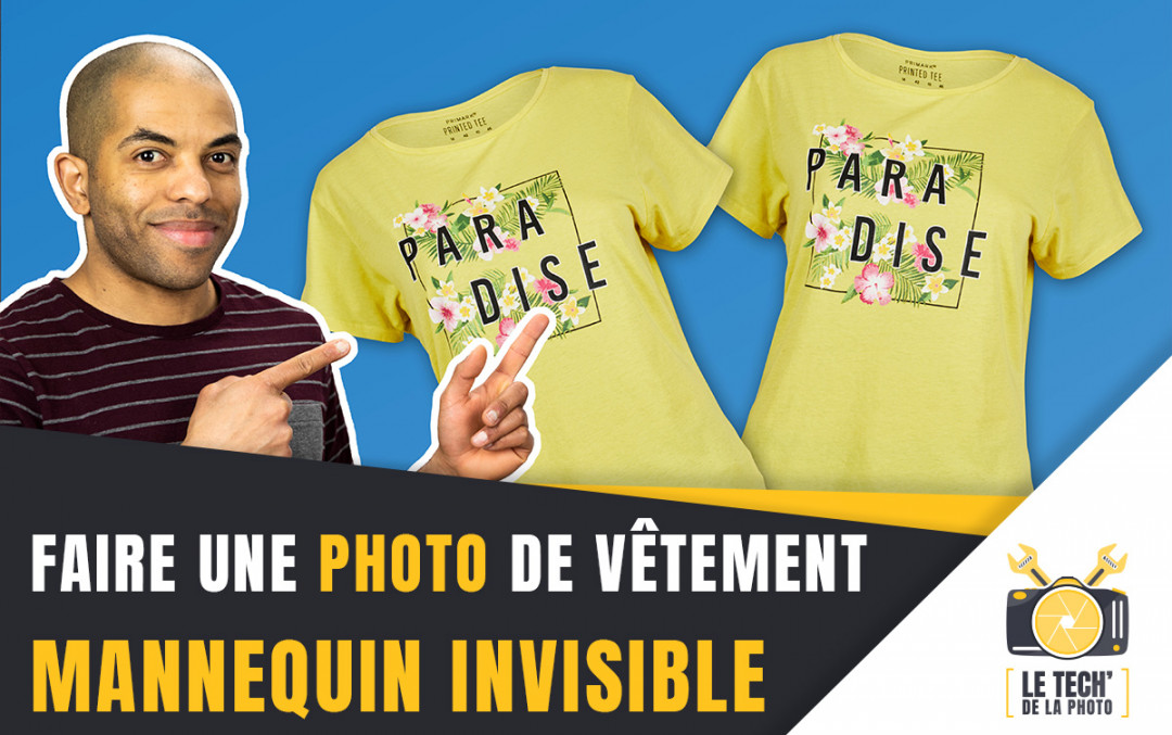 Comment faire une photo mannequin invisible