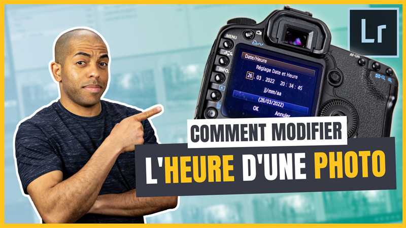 Comment modifier l'heure d'une photo avec Lightroom