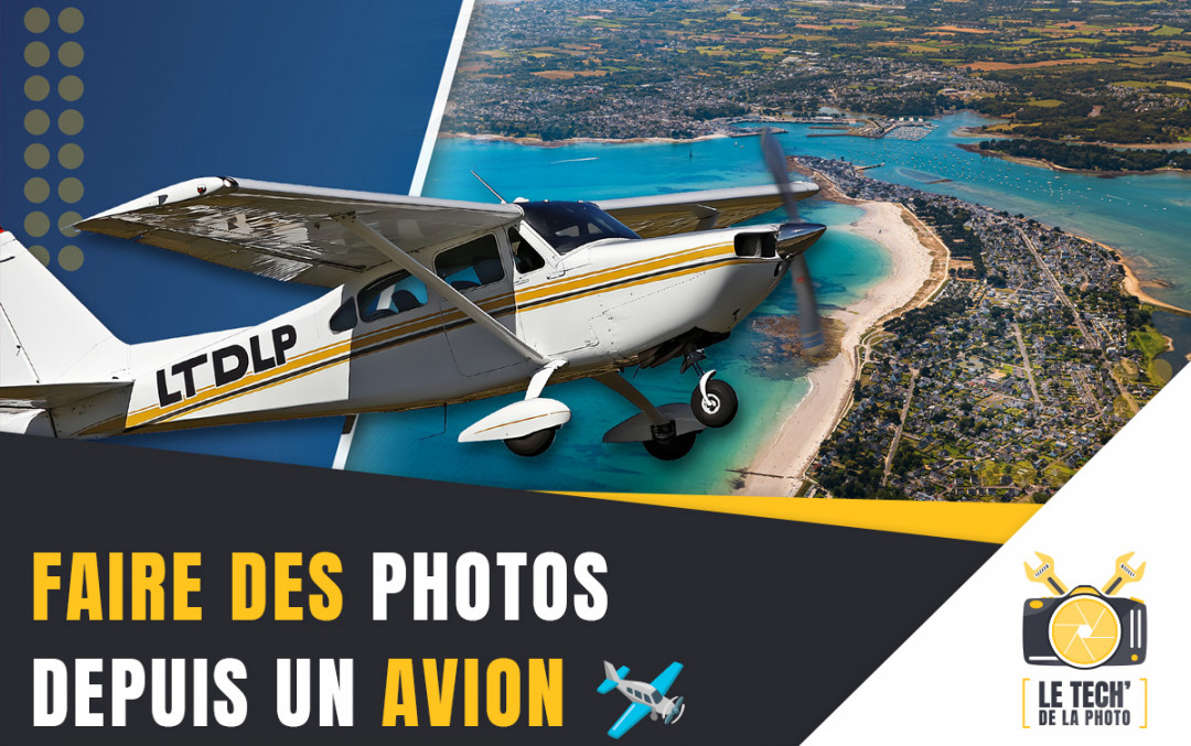 Faire des photos depuis un avion : 5 conseils pour la photographie aérienne