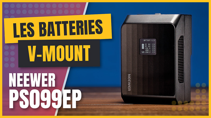 Batterie V-Mount, plus de problème de batterie (Neewer PS099EP)
