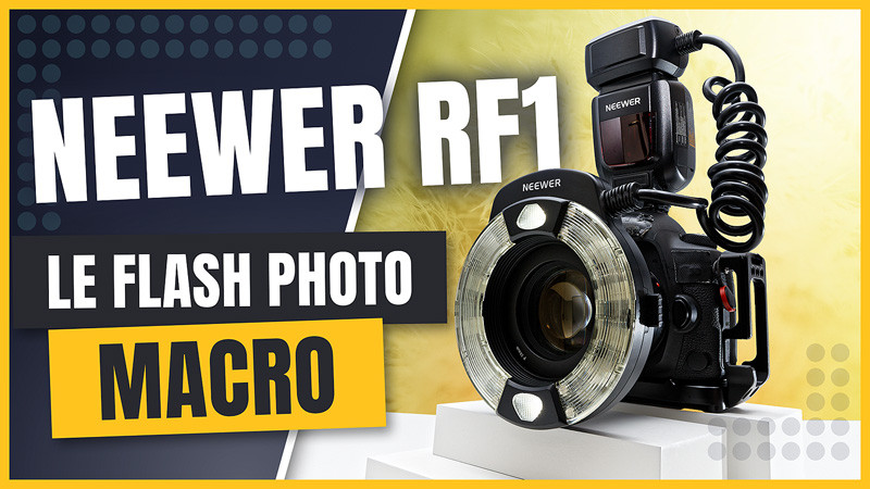 Le Flash Photo Macro : Neewer RF1