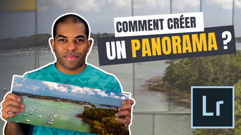 Comment créer un panorama avec Lightroom